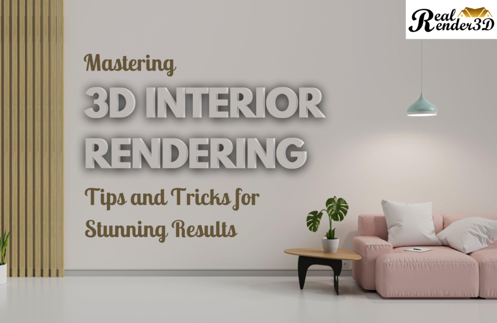 Mastering 3D Rendering: Tips and Tricks for Stunning Results