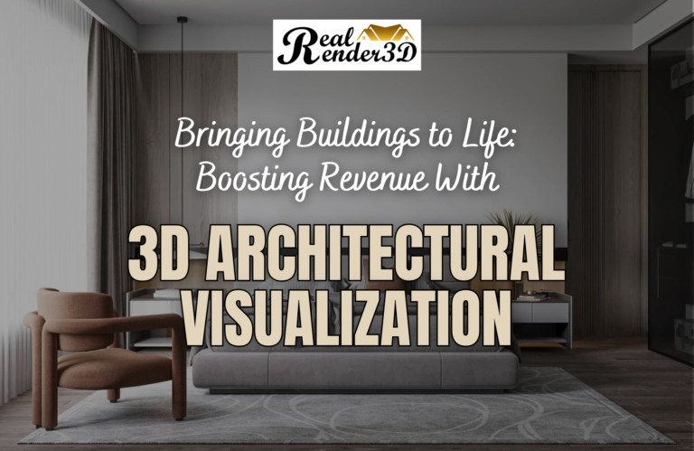 Bringing Buildings to Life Boosting Revenue with 3D Architectural Visualization
